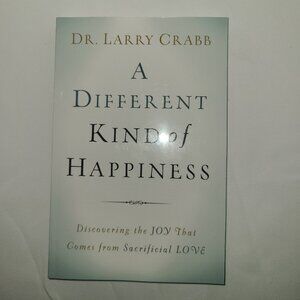 A Different Kind of Happiness by Dr. Larry Crabb, Paperback